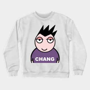 Chang. Chill and hang Crewneck Sweatshirt